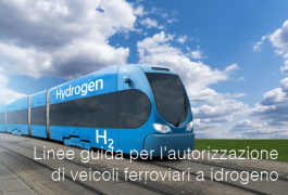 Linee guida per l'autorizzazione di veicoli ferroviari a idrogeno Linee guida per l'autorizzazione di veicoli ferroviari a idrogeno