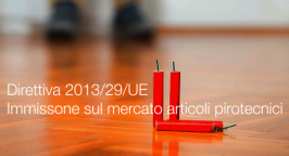 Direttiva 2013/29/UE - Articoli pirotecnici Direttiva 2013/29/UE - Articoli pirotecnici