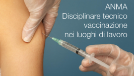 ANMA | Disciplinare tecnico per la vaccinazione nei luoghi di lavoro
