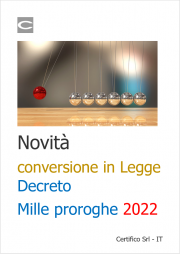 Novità conversione in Legge Decreto Mille proroghe 2022 Novità conversione in Legge Decreto Mille proroghe 2022