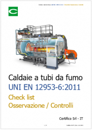 Caldaie a tubi da fumo UNI EN 12953-6 / Check list Osservazione e Controlli Caldaie a tubi da fumo UNI EN 12953-6 / Check list Osservazione e Controlli