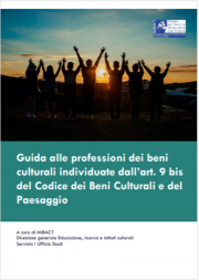 Guida alle professioni dei beni culturali Guida alle professioni dei beni culturali