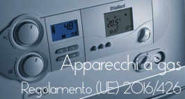 Regolamento (UE) 2016/426: Apparecchi a gas Regolamento (UE) 2016/426: Apparecchi a gas