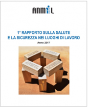 1° Rapporto annuale salute e sicurezza nei luoghi di lavoro ANMIL