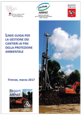 Linee guida per la gestione dei cantieri ai fini della protezione ambientale Linee guida per la gestione dei cantieri ai fini della protezione ambientale