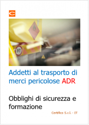 Addetti trasporto merci pericolose ADR: Obblighi e Formazione