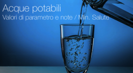 Acque potabili: Valori di parametro e note / Min. Salute