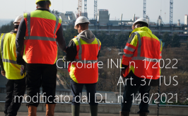 Circolare INL n. 1 del 16 febbraio 2022 - Art. 37 TUS modificato dal D.L. n. 146/2021 