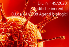 D.L. n. 149/2020: Modifiche inerenti il D.Lgs. 81/2008 Agenti biologici D.L. n. 149/2020: Modifiche inerenti il D.Lgs. 81/2008 Agenti biologici