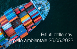 Interpello ambientale 26.05.2022 - Rifiuti delle navi Interpello ambientale 26.05.2022 - Rifiuti delle navi