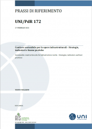 UNI/PdR 172:2025 / Cantiere sostenibile per le opere infrastrutturali UNI/PdR 172:2025 / Cantiere sostenibile per le opere infrastrutturali