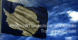 Protocollo sulla protezione ambientale relativo al Trattato sull’Antartide Protocollo sulla protezione ambientale relativo al Trattato sull’Antartide