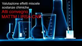 Valutazione effetti combinati miscele di sostanze chimiche Valutazione effetti combinati miscele di sostanze chimiche
