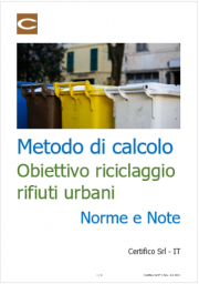 Metodo di calcolo obiettivo di riciclaggio rifiuti urbani: Norme e Note Metodo di calcolo obiettivo di riciclaggio rifiuti urbani: Norme e Note