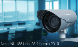 Nota INL 1881 del 25 febbraio 2019 | Videosorveglianza Nota INL 1881 del 25 febbraio 2019 | Videosorveglianza