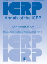 ICRP Publication 130 - Occupational Intakes of Radionuclides: Part 1