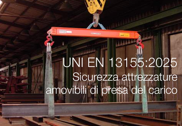 UNI EN 13155:2025 / Sicurezza attrezzature amovibili di presa del carico