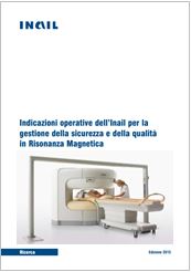 Indicazioni operative dell’Inail per la gestione della sicurezza e della qualità in Risonanza Magnetica