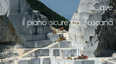 Piano straordinario per la sicurezza nelle cave Toscana