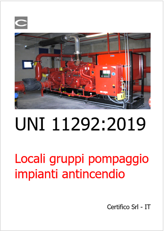 UNI 11292 2019 Locali gruppi pompaggio antincendio UNI 11292 2019 Locali gruppi pompaggio antincendio