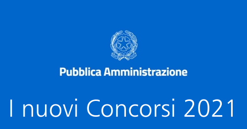 I nuovi concorsi pubblici 2021