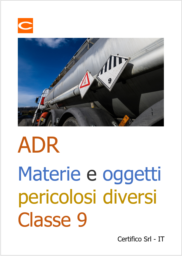 ADR Materie e oggetti pericolosi diversi Classe 9 ADR Materie e oggetti pericolosi diversi Classe 9