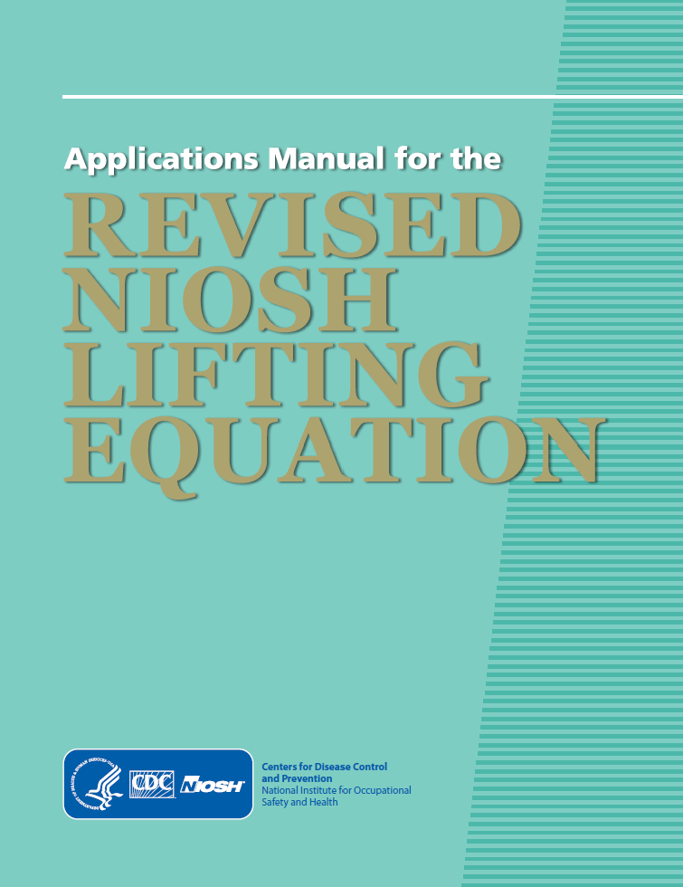 Applications Manual for the Revised NIOSH Lifting Equation RNLE 2021 Applications Manual for the Revised NIOSH Lifting Equation RNLE 2021