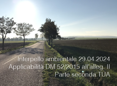 Interpello ambientale 29.04.2024 - Applicabilità DM 52/2015 all'alleg. II Parte seconda TUA