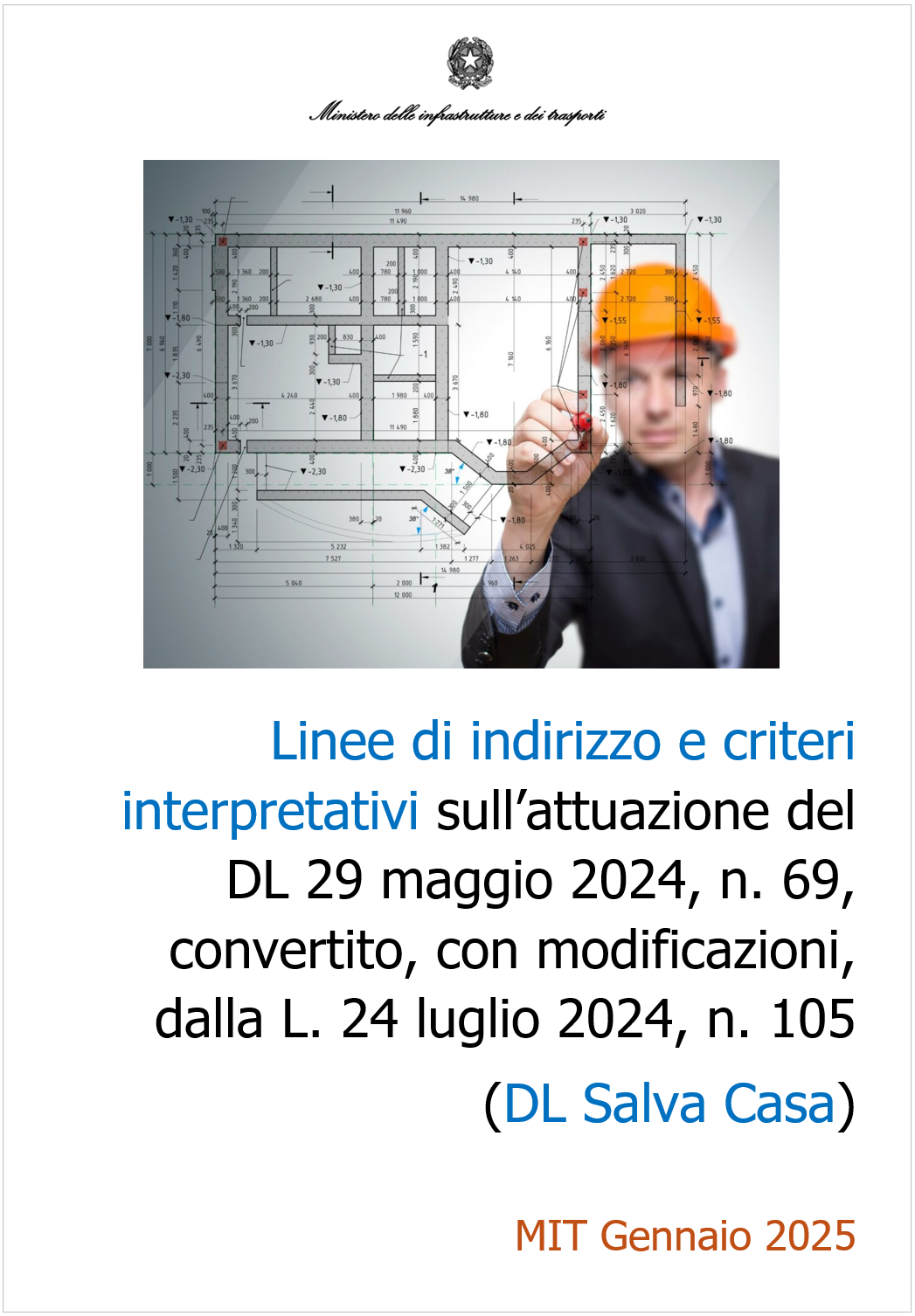 Linee di indirizzo e criteri interpretativi DL Salva Casa Linee di indirizzo e criteri interpretativi DL Salva Casa