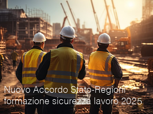 Nuovo Accordo Stato Regioni formazione sicurezza lavoro 2025