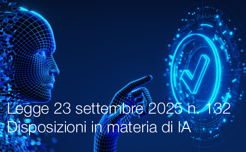 Legge 23 settembre 2025 n. 132 / Disposizioni in materia di intelligenza artificiale