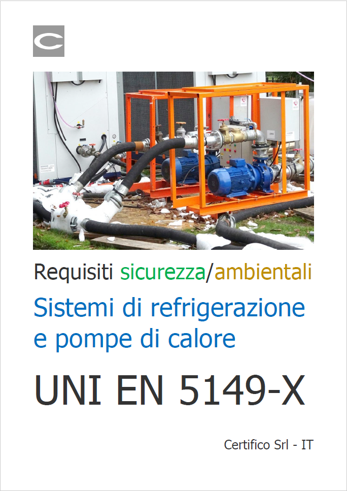 Requisiti di Sicurezza e ambientali di sistemi di refrigerazione e pompe di calore: le norme della serie ISO 5149-X