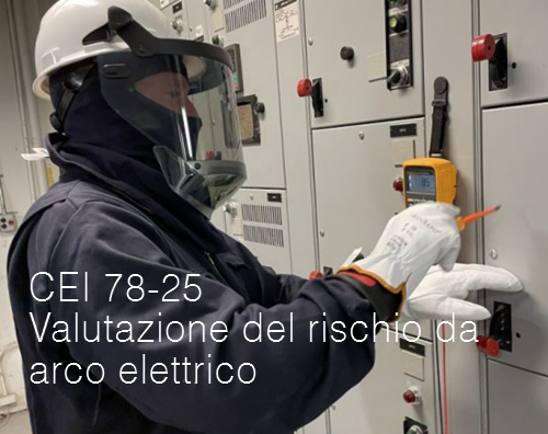 CEI 78-25 / Valutazione del rischio da arco elettrico (Arc Flash)