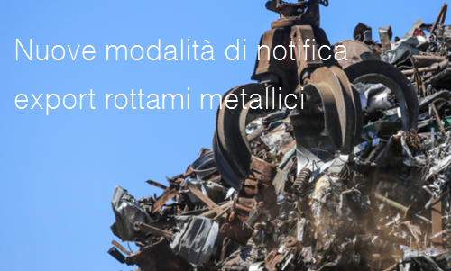Nuove modalità di notifica delle esportazioni di rottami metallici