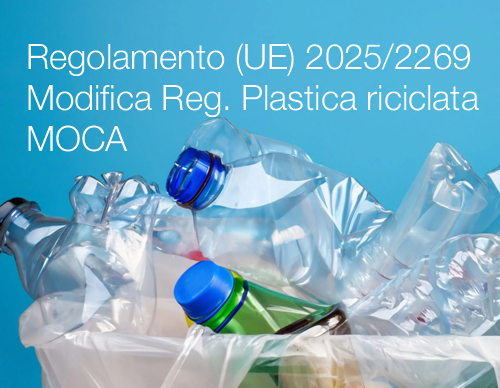 Regolamento (UE) 2025/2269 / Modifica Regolamento Plastica riciclata MOCA 