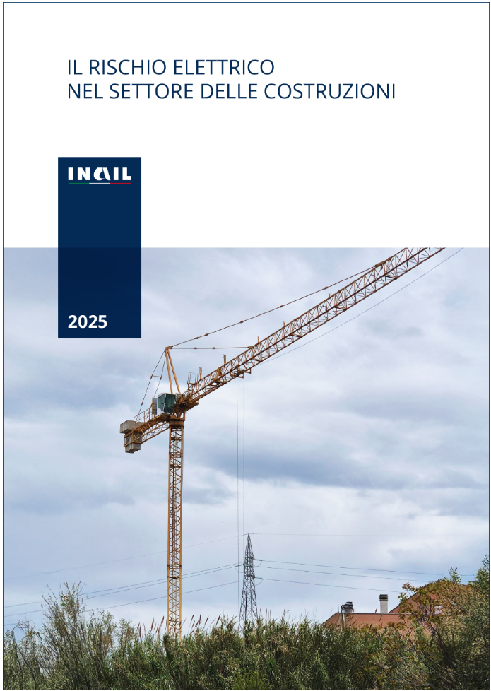 Il rischio elettrico nel settore delle costruzioni / INAIL 2025