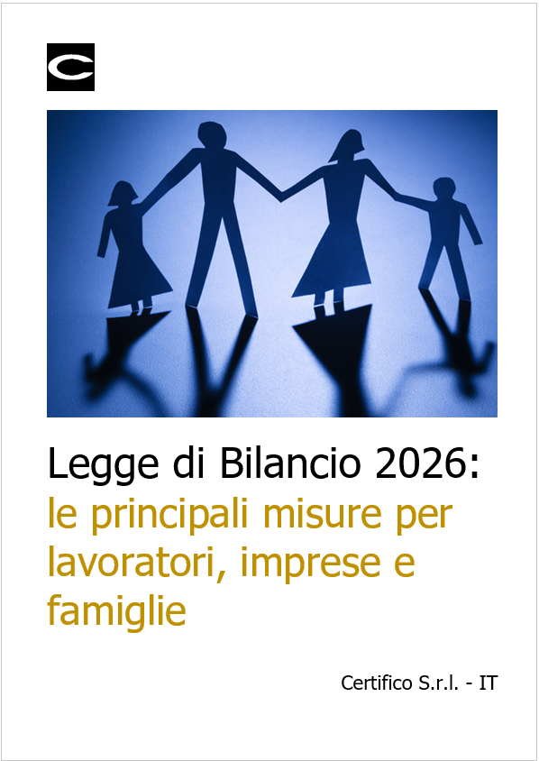 Legge di Bilancio 2026: le principali misure per lavoratori, imprese e famiglie Legge di Bilancio 2026: le principali misure per lavoratori, imprese e famiglie