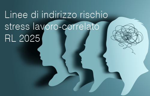 Linee di indirizzo  rischio stress lavoro-correlato Regione Lombardia 2025