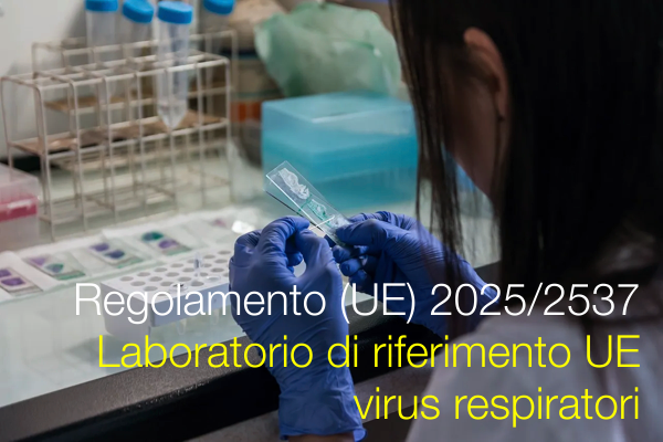 Regolamento di esecuzione (UE) 2025/2537 /  Laboratorio di riferimento UE virus respiratori