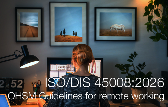 ISO/DIS 45008:2026 / OHSM Guidelines for remote working