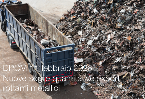 DPCM 11 febbraio 2026 / Nuove soglie quantitative export rottami metallici