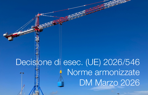 Decisione di esec. (UE) 2026/546 Norme armonizzate  DM Marzo 2026