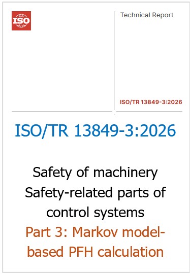 ISO/TR 13849-3:2026 / &nbsp;Safety-related parts of control systems (Markov model-based PFH calculation) 