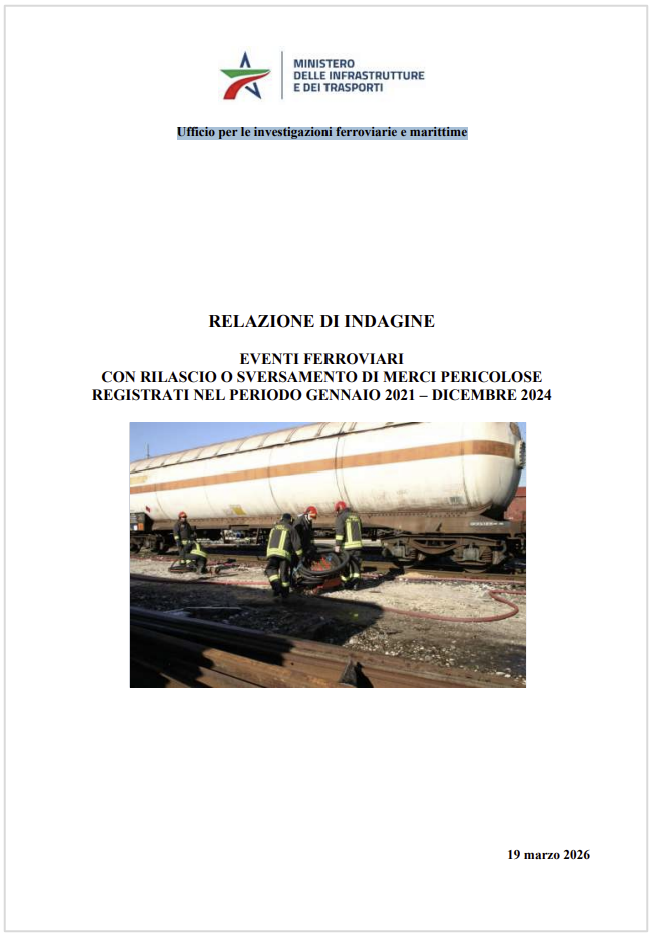 Relazione di indagine eventi ferroviari con&nbsp;rilascio o sversamento di merci pericolose registrati nel periodo gennaio 2021 &ndash; dicembre 2024 (MIT 19 marzo 2026)