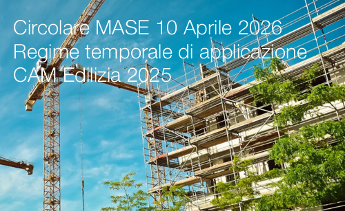 Circolare MASE 10 Aprile 2026 / Regime temporale di applicazione CAM Edilizia 2025