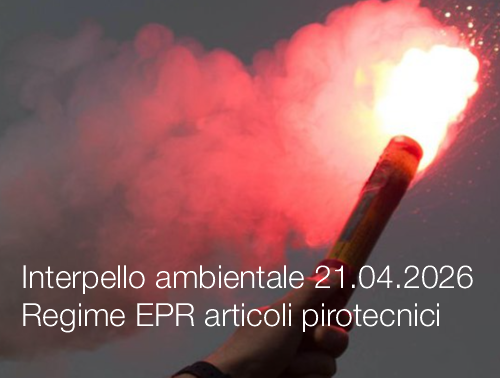 Interpello ambientale 21.04.2026 - Regime EPR articoli pirotecnici