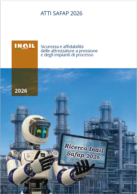 Atti Convegno Safap 2026 - Sicurezza ed affidabilit&agrave; delle attrezzature a pressione