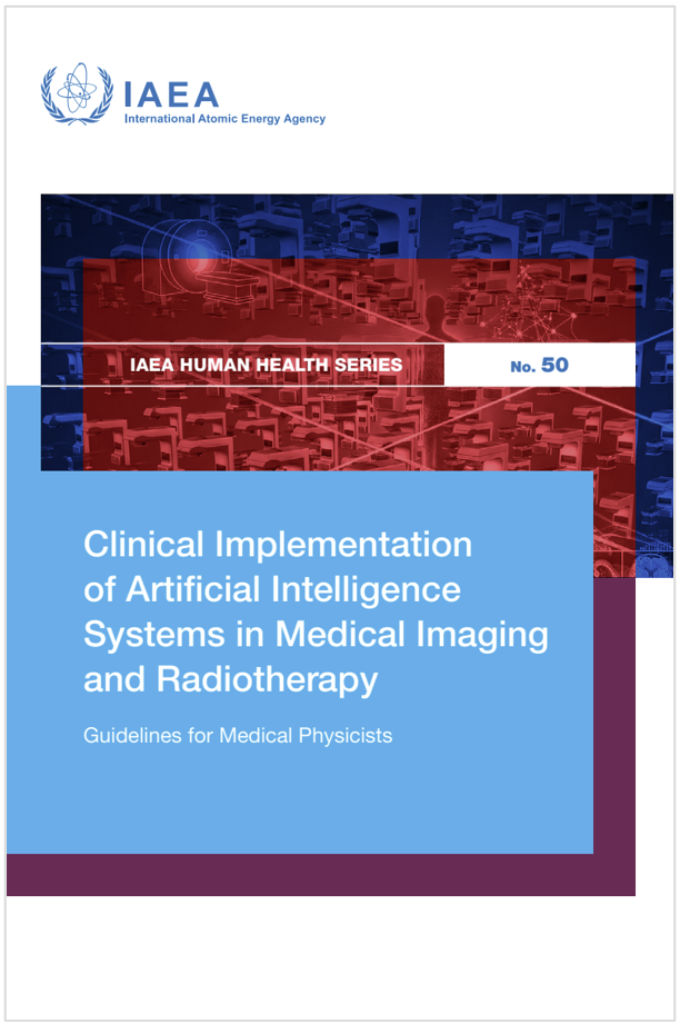 Clinical Implementation of Artificial Intelligence Systems in Medical Imaging and Radiotherapy / IAEA 2026 Clinical Implementation of Artificial Intelligence Systems in Medical Imaging and Radiotherapy / IAEA 2026