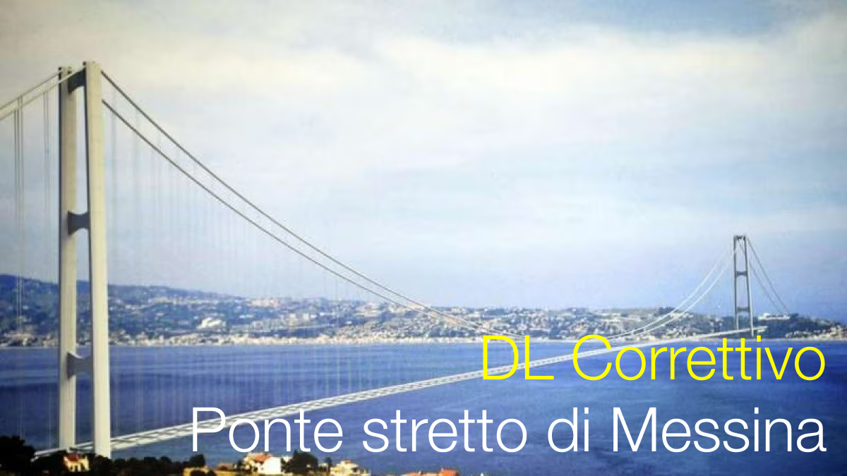 Decreto-Legge Correttivo "Ponte stretto di Messina"