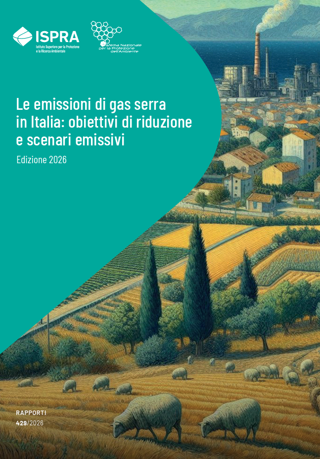 Le emissioni di gas serra in Italia: obiettivi di riduzione e scenari emissivi. Edizione 2026
